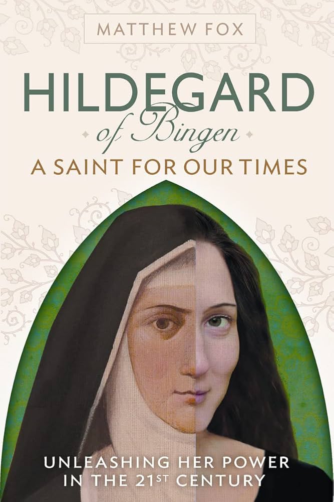 Hildegard of Bingen: A Saint for Our Times