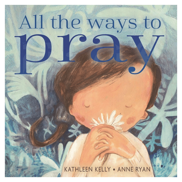 All the Ways to Pray Book