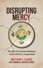 Disrupting Mercy